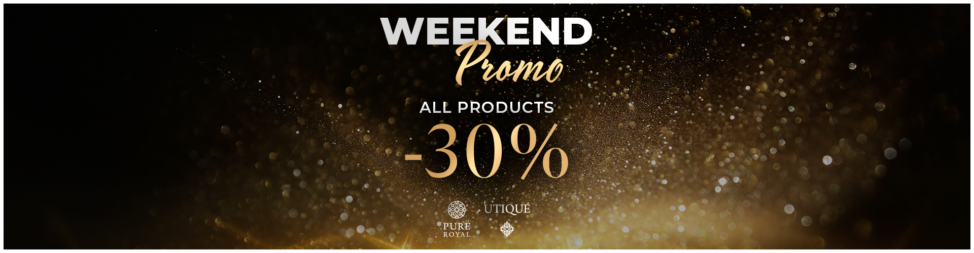 WEEKEND PROMO!